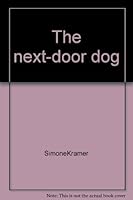 The next-door dog 1592260594 Book Cover