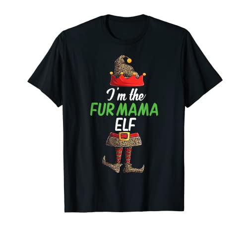 I'm The Fur Mama ELF Leopard Family Matching PJS Xmas T-Shirt