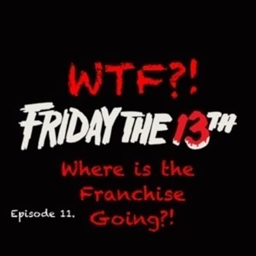 Friday the 13th: WTF Podcast Por  arte de portada