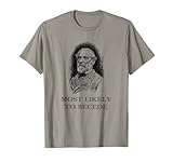 Robert E. Lee Most Likely to Secede Funny Civil War T-Shirt