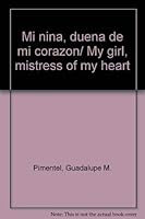 Mi nina, duena de mi corazon/ My girl, mistress of my heart 9706122281 Book Cover