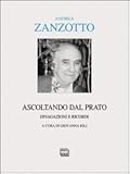 Ascoltando Dal Prato. Divagazioni E Ricordi