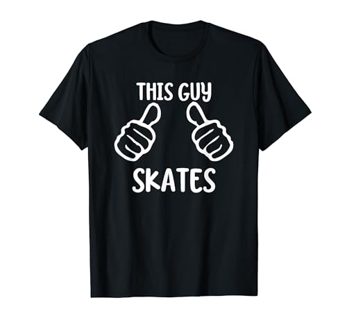 Funny This Guy Skates Skateboard Lover T-Shirt