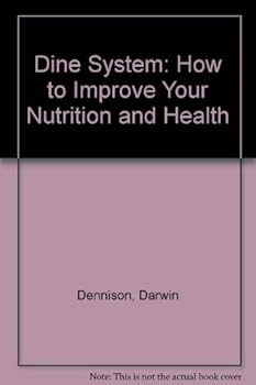 Paperback The Dine System: Improve Your Nutrition and Health Book