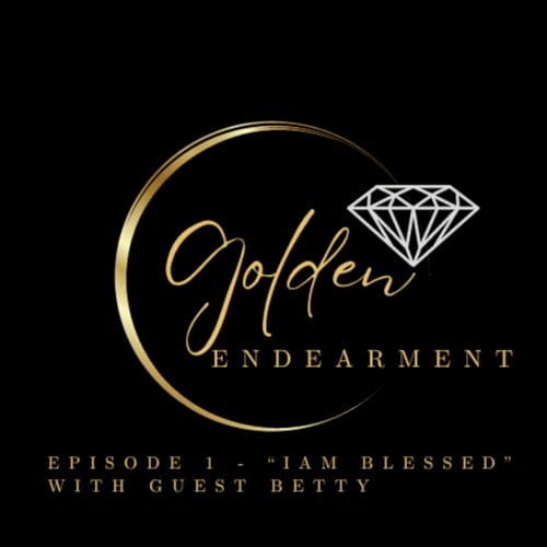 E1 - "I am Blessed" with guest Betty