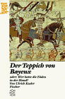 Der Teppich von Bayeux: Bildgeschichte und Geschichtsbild