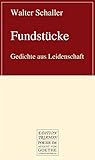  Fundstücke: Gedichte aus Leidenschaft