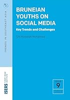 Bruneian Youths on Social Media: Key Trends andChallenges 9815104446 Book Cover