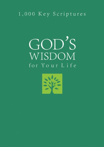 God's Wisdom for Your Life: 1,000 Key Scriptures