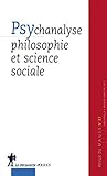  Psychanalyse, philosophie et science sociale