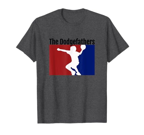 Dodgeball Champs Team Name - The Dodgefathers Shirt T-Shirt