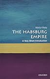 The Habsburg Empire: A Very Short Introduction (Very Short Introductions)
