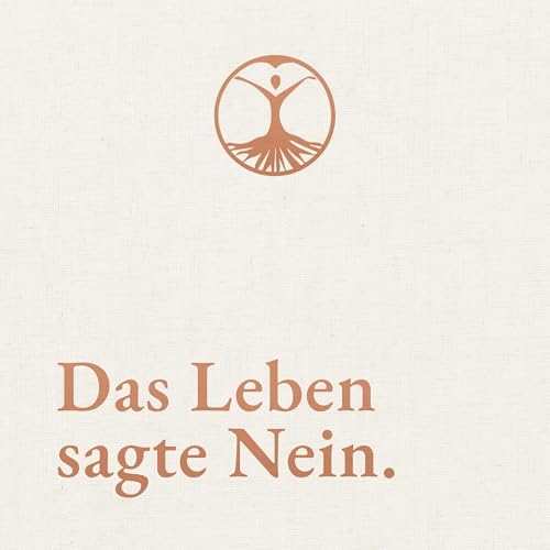 Als das Leben Nein sagte &ndash; und ich begann, mir selbst nicht mehr zu glauben