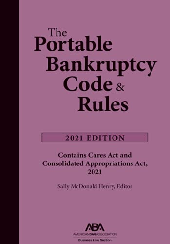The Portable Bankruptcy Code & Rules 2021 Edition: Sally M Henry ...