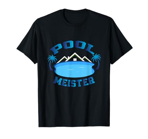 Poolmeister Swimmingpool Bademeister schwimmen baden Poolboy T-Shirt