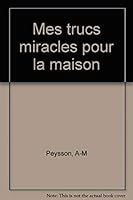 MES TRUCS MIRACLES POUR LA MAISON 2253081523 Book Cover