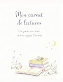  Carnet de lectures: Pour garder une trace de mes voyages littéraires
