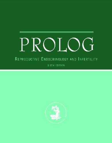 Prolog: Reproductive Endocrinology and Infertility / Critique Book / Assessment Book American College of Obstetricians & Gyne