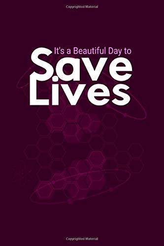 It's a Beautiful Day Save Lives: Nurses Paperback, 6" x 9", 100 Pages,Gift for Nurses