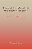  Beyond the Quest for the Historical Jesus: Memoir of a Discovery