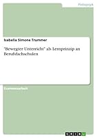 "Bewegter Unterricht" als Lernprinzip an Berufsfachschulen 3656896763 Book Cover
