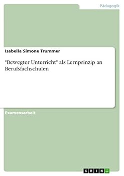 Paperback "Bewegter Unterricht" als Lernprinzip an Berufsfachschulen [German] Book
