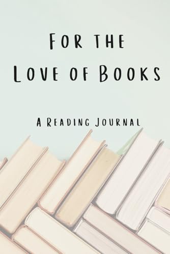 Image of For The Love Of Books: A Reading Journal