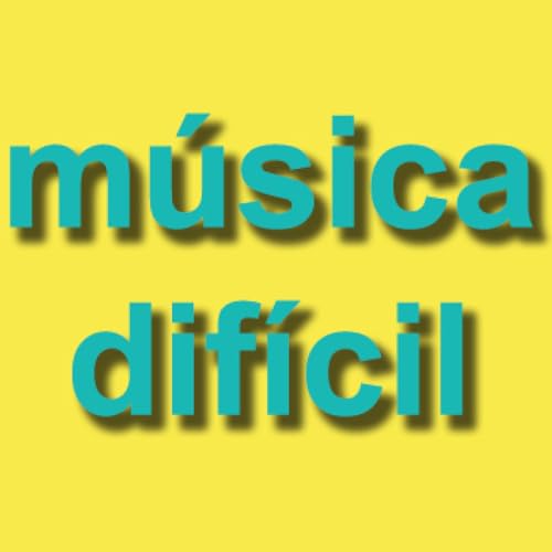 M&Uacute;SICA DIFICIL Titelbild