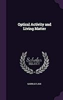 Optical Activity and Living Matter 1341760456 Book Cover