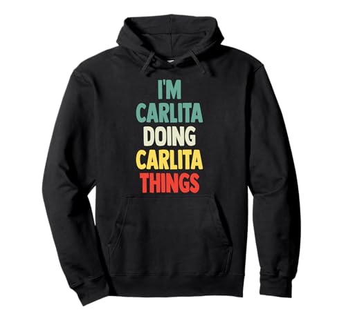 Photo de Nom personnalisé « I'm Carlita Doing Carlita Things » Sweat à Capuche