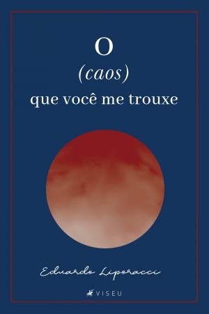 O (caos) que você me trouxe