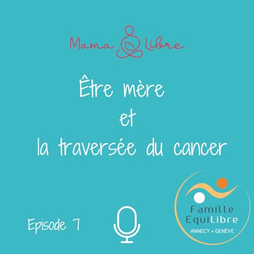 『#7/21 Être mère et la traversée du cancer- Fragile souffle de vie』のカバーアート