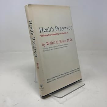 Hardcover Health Preserver : Defining the Versatility of Vitamin E Book