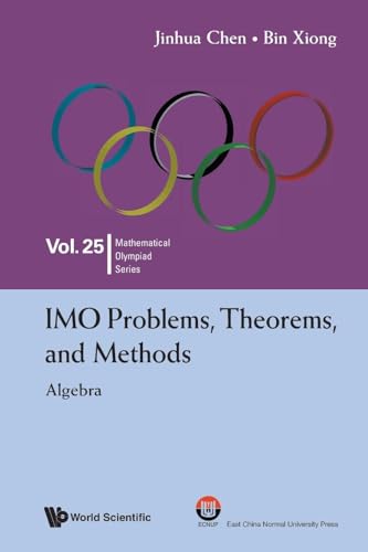 Imo Problems, Theorems, and Methods: Algebra: 25
