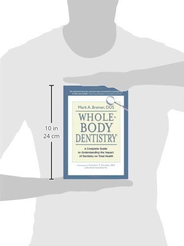 Whole-Body Dentistry(r): A Complete Guide to Understanding the Impact of Dentistry on Total Health - Image 3