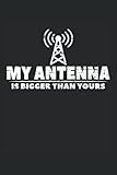 My Antenna Is Bigger Than Yours: Cuaderno punteado, Regular (6 \"x9\" (15,24 x 22,86 cm)), 120 páginas, papel crema, cubierta mate