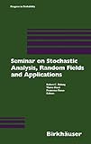 Seminar on Stochastic Analysis, Random Fields and Applications: Centro Stefano Franscini, Ascona, September 1996 (Progress in Probability (45))