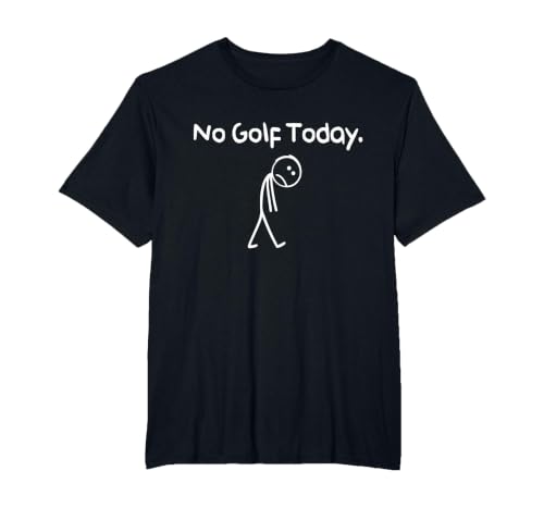 Funny No Golf Today Sad Stickman Golfer Golfers Men Women T-Shirt, Men's Big and Tall, Black, 6X Tall