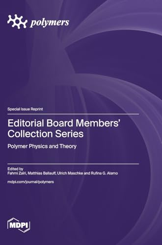 Editorial Board Members' Collection Series: Polymer Physics and Theory