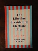 The Liberian Presidential Elections Plus: New Directions for Africa 1424308054 Book Cover