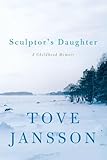 Sculptor's Daughter: A Childhood Memoir