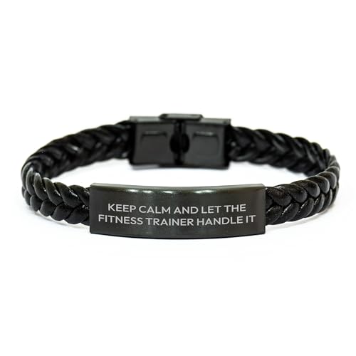 Fitness Trainer's Power Gift: Interlaced Leather Bracelet for Birthday, Keep Calm and Let the Fitness Trainer Handle It - Gifts from Friends to Fitness Trainers