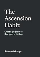 The Ascension Habit: Creating a practice that lasts a lifetime B0CJXDNG4X Book Cover