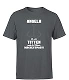 Angeln ist wie Titten auch die Kleinen Machen Spass! T-Shirt Herren, Farbe: Dunkelgrau, Größe: XXX-Large