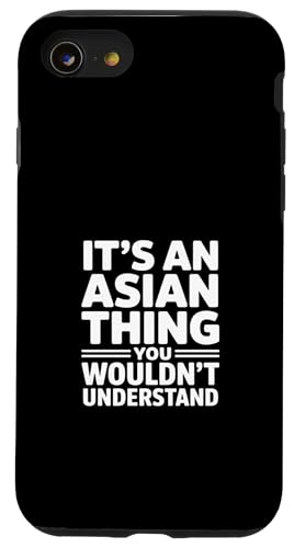 Its An Asian Thing Funny Sarcastic Says �X�}�z�P�[�X iPhone SE (2020) / 7 / 8 �p
