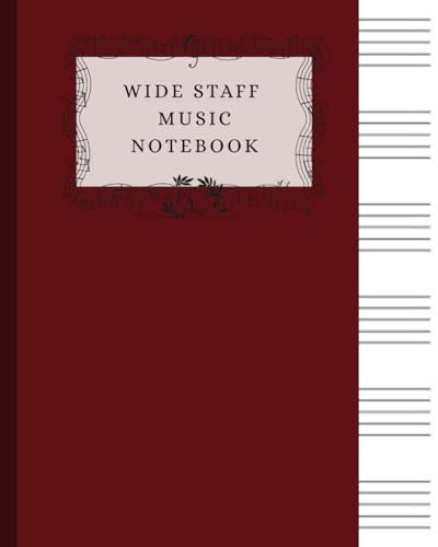 Wide Staff Music Notebook: Blank Sheet Music Notebook | Wide Staff Blank Manuscript Paper | 6 Staves Per Page | Music Writing Notebook For Kids