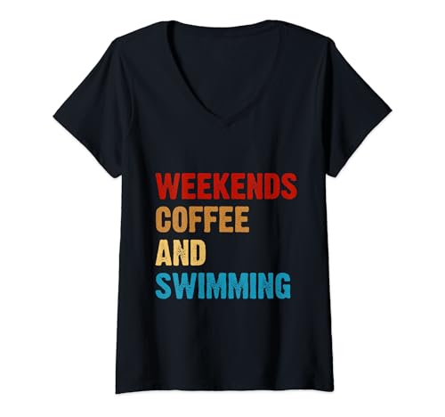 Mujer Funny Vintage Weekends Coffee And Swimming Camiseta Cuello V