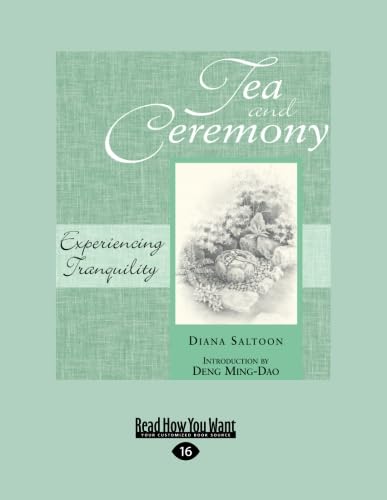 Tea and Ceremony: Experiencing Tranquility