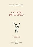  Lucha Por El vuelo, La. Adonais 2016 (Poesía. Adonáis)