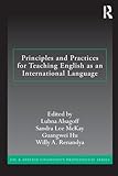 Principles and Practices for Teaching English as an International Language (ESL & Applied Linguistics Professional Series)